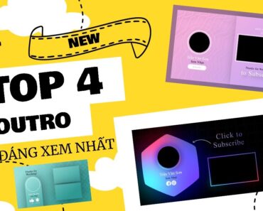 Top 4 Mẫu Outro Tải Xuống Miễn Phí + Không Có Bản Quyền I SơnNhạt [ Tập Tành Edit Video ]