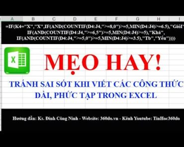 Tự học Excel: Mẹo hay! Tránh sai sót khi viết các công thức dài, phức tạp trong Excel