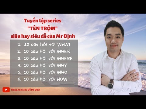 Tuyển tập các bài học về WH-WORDS siêu dễ (WH-QUESTIONS)