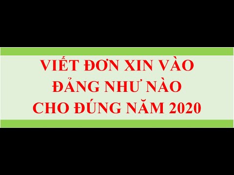 VIẾT ĐƠN XIN VÀO ĐẢNG NHƯ THẾ NÀO CHO ĐÚNG