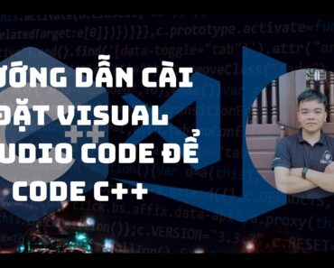 VKU | Hướng dẫn cài đặt Visual studio code để code C++