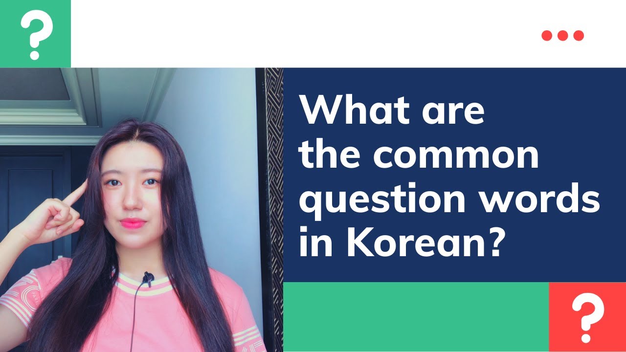 What are the common question words in Korean?