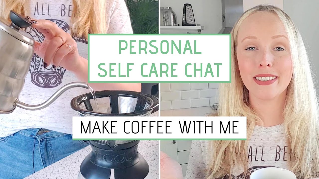 Words That Made Me Cry » SELF CARE Chat While I Make COFFEE