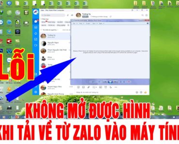 XỬ LÝ LỖI FILE HÌNH TẢI TỪ ZALO VỀ MÁY TÍNH KHÔNG MỞ ĐƯỢC NHANH CHÓNG