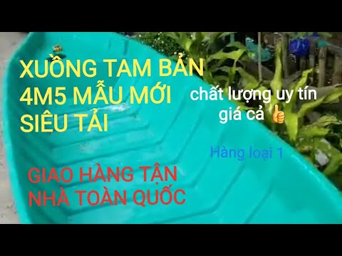 XUỒNG TAM BẢN 4m5 SIÊU TẢI⚠️MẪU MỚI 0939333400■composite cano xuồng tàu vỏlãi thuyền bobo máy hinota