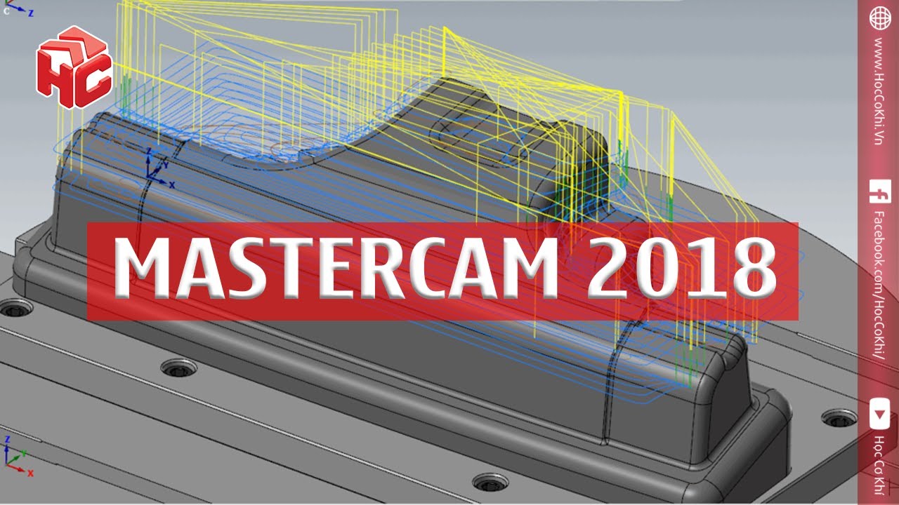 [hoccokhi] Hướng dẫn tải và cài đặt Mastercam 2018 thành công 100%