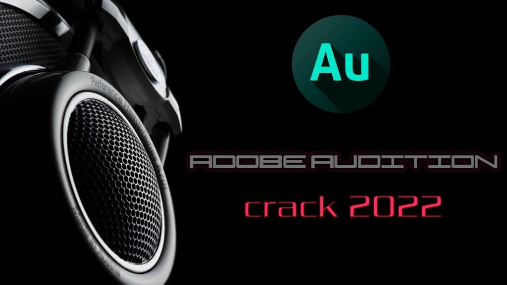 ADOBE AUDITION CRACK | ADOBE AUDITION FREE DOWNLOAD | ADOBE AUDITION 2022 CRACK