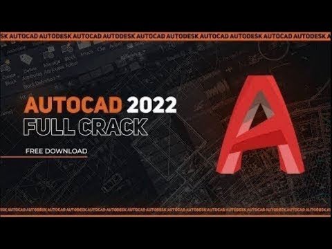 AUTOCAD 2022 CRACK FREE DOWNLOAD 2022