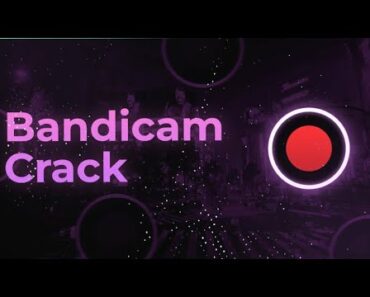 BANDICAM CRACK 2022 | FULL VERSION | DOWNLOAD FREE