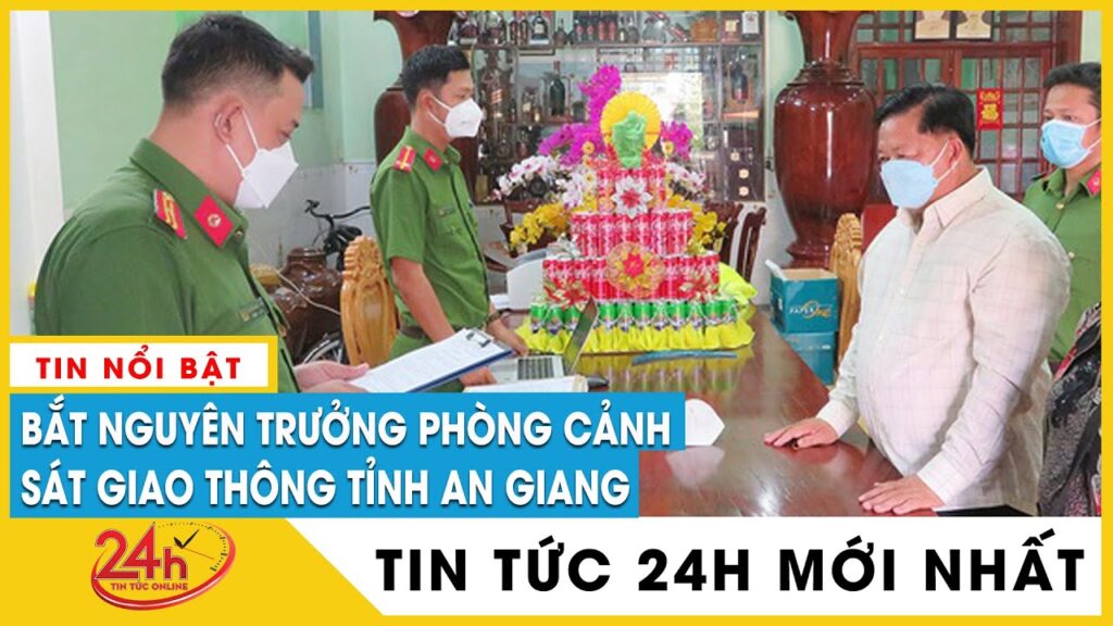 Bắt nguyên Trưởng phòng CSGT đường bộ Công an tỉnh An Giang liên quan sai phạm cấp biển số xe. Tv24h