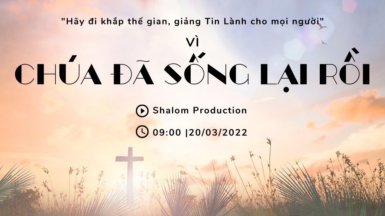 CHƯƠNG TRÌNH TÔN VINH CHÚA | 17/04/2022