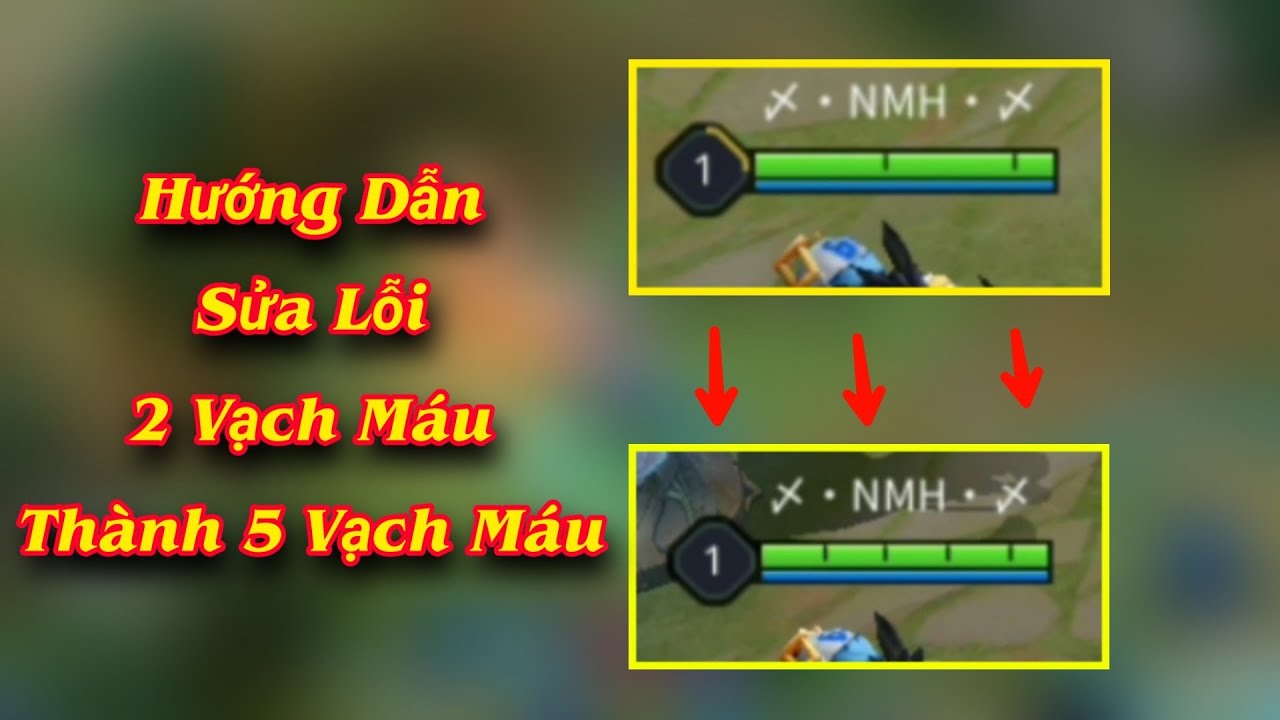 Cách Cài Đặt Sữa Lỗi Từ 2 Vạch Máu Lên 5 Vạch Máu Đài Game | Liên Quân Mobile