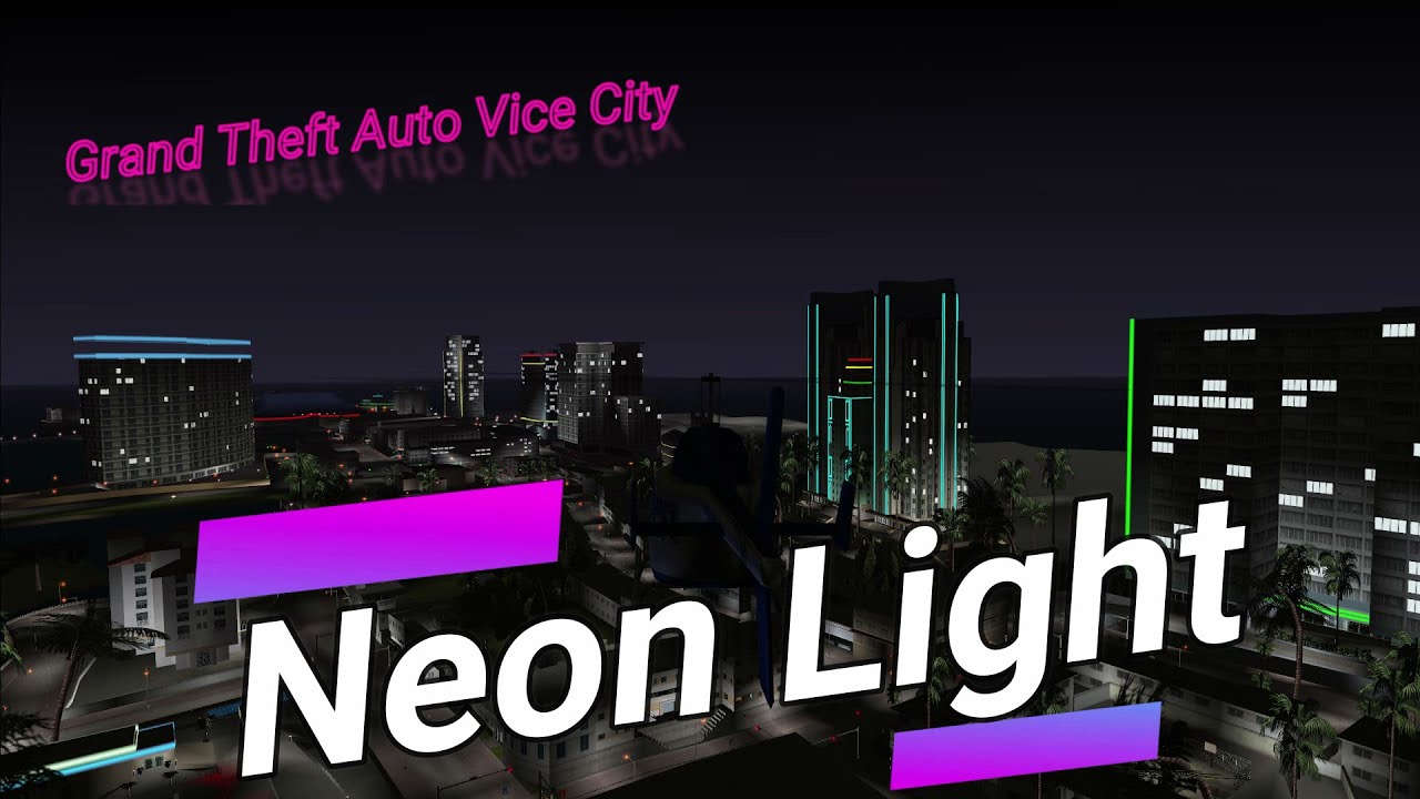 Cài đặt + Fix lỗi + Mod Neon Light House Grand Theft Auto Vice City