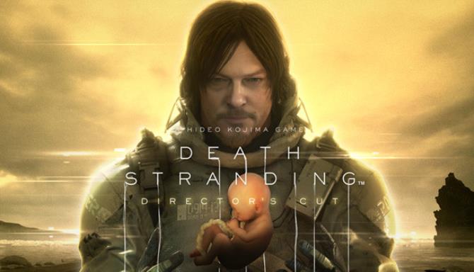 #1DownLoad DEATH STRANDING DIRECTORS CUT-FLT bản mới nhất