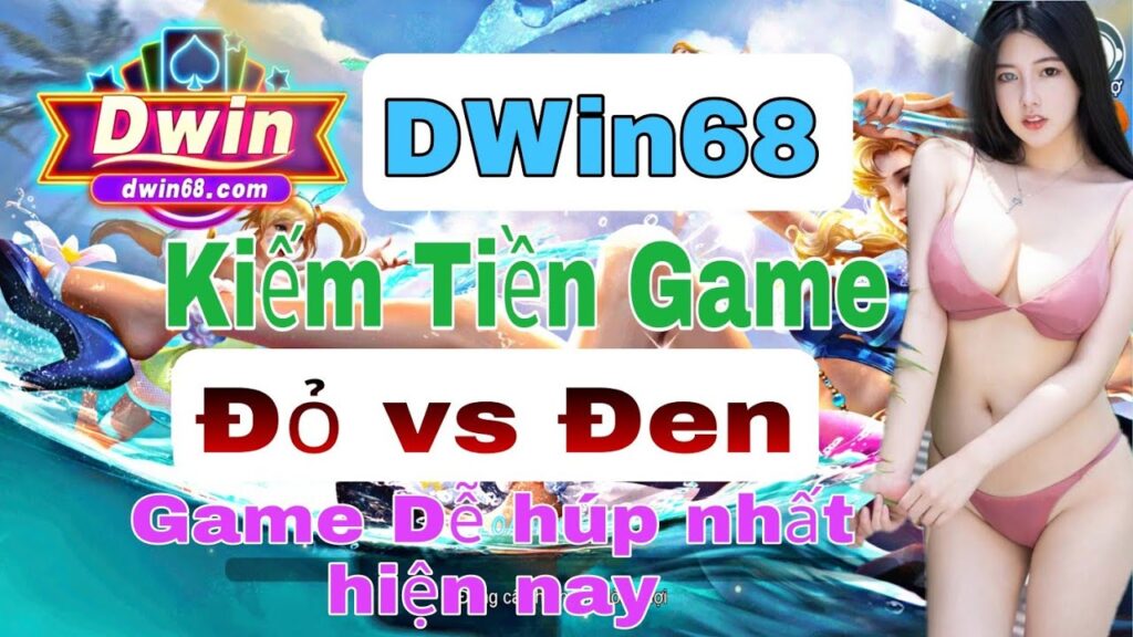 DWIN68 – GAME ĐỔI THƯỞNG UY TÍN | Thủ thuật Đỏ Đen