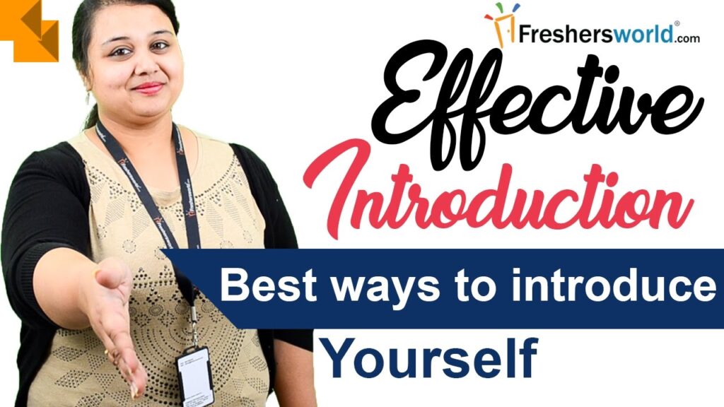 Effective Introduction –Best ways of Introducing yourself,Tips for Interview,Effective words