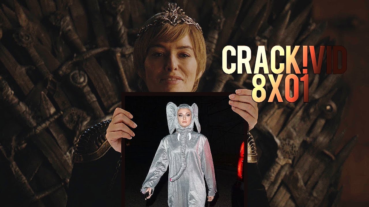 Game of Thrones 8×01 | crack!vid ♛ song spoof