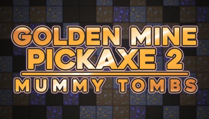 #1DownLoad Golden Mine Pickaxe 2: Mummy Tombs bản mới nhất