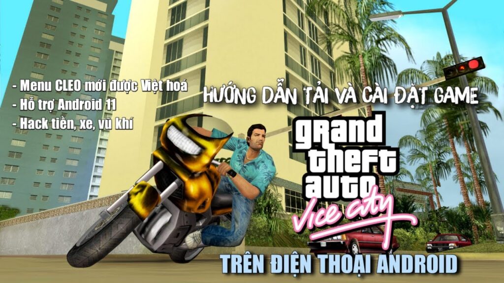 Hướng Dẫn Tải Và Cài Đặt Game GTA Vice City Mod CLEO Việt Hoá Cho Điện Thoại Android – Mới Nhất 2022