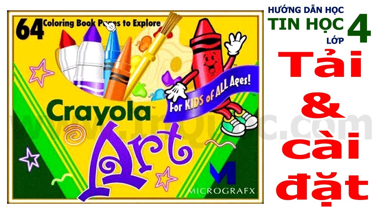 Hướng dẫn tải và cài đặt phần mềm Crayola Art (tập vẽ hình và tô màu) 🖍️ Tin Học Lớp 4