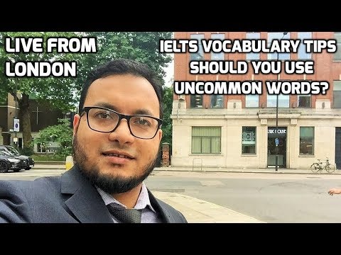 IELTS Vocabulary Tips: Using uncommon words in Writing and Speaking