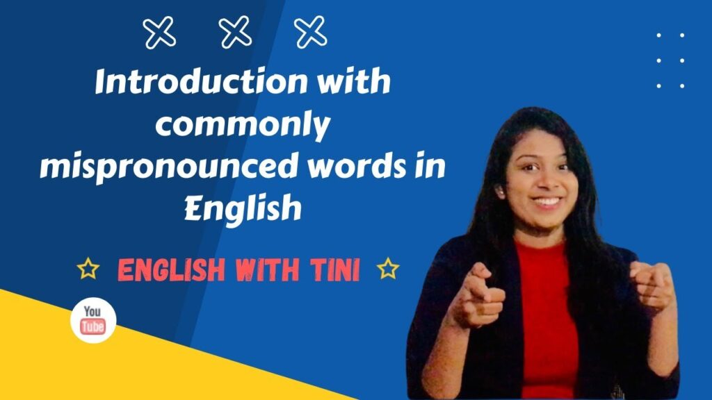 Introduction with commonly mispronounced words in English.
