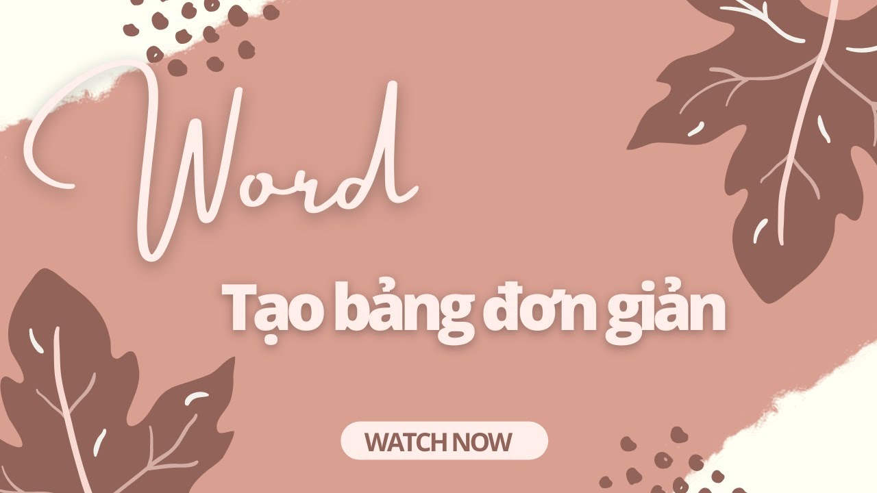 Julihamani| Khám phá Word cơ bản| Tạo bảng đơn giản