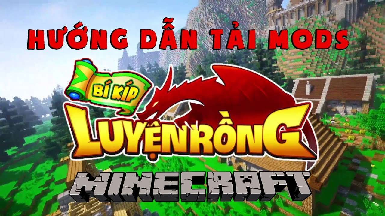 Minecraft | Hướng Dẫn Tải MOD BÍ KIẾP LUYỆN RỒNG !!! *TẢI LÀ DỄ*