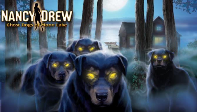 #1DownLoad Nancy Drew: Ghost Dogs of Moon Lake bản mới nhất