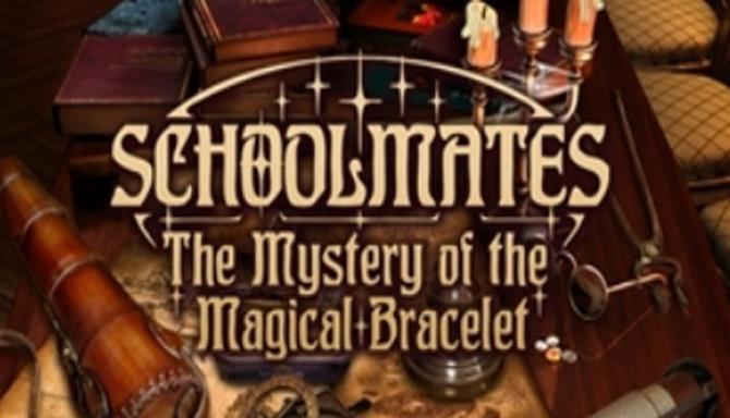 #1DownLoad Schoolmates: The Mystery of the Magical Bracelet bản mới nhất