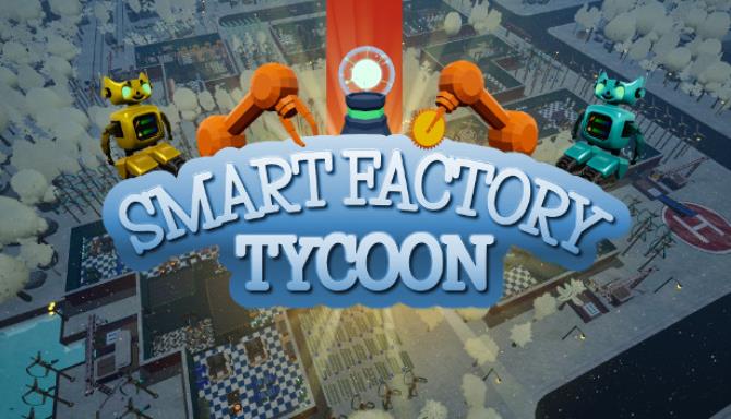 #1DownLoad Smart Factory Tycoon v1.05 bản mới nhất