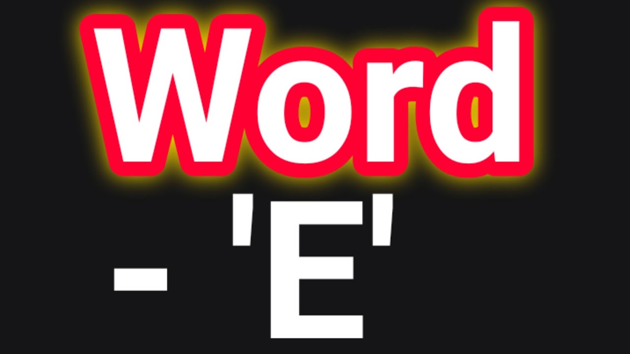 Top 10 Positive words start with Letter –  ‘E' ll Word – E