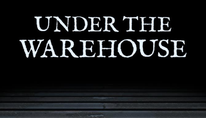 #1DownLoad Under The Warehouse-DARKZER0 bản mới nhất