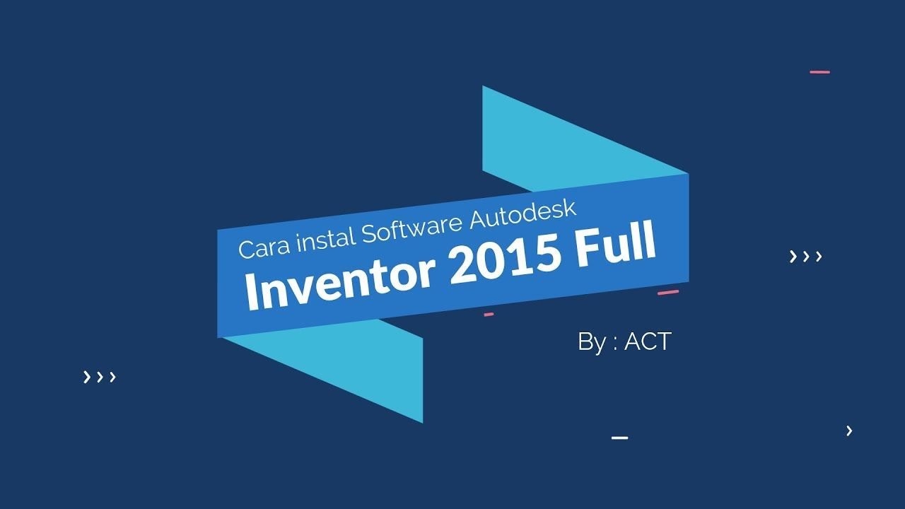 AUTODESK INVENTOR 2015 FULL CRACK (32BIT 64BIT | [DOWNLOAD NOW!]