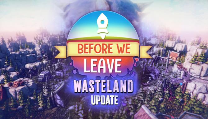 #1DownLoad Before We Leave The Wasteland-FLT bản mới nhất