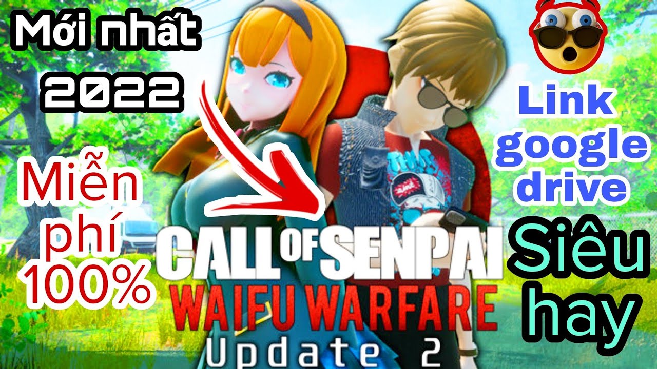 Cách tải game Call Of Senpai Waifu Warfare 2 – Link Google Drive 2022