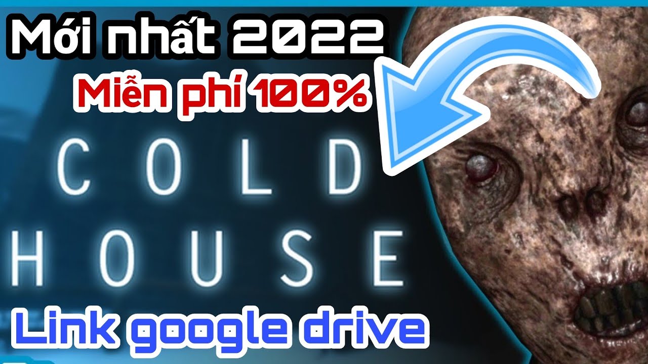 Cách tải game Cold House – Link Google Drive 2022