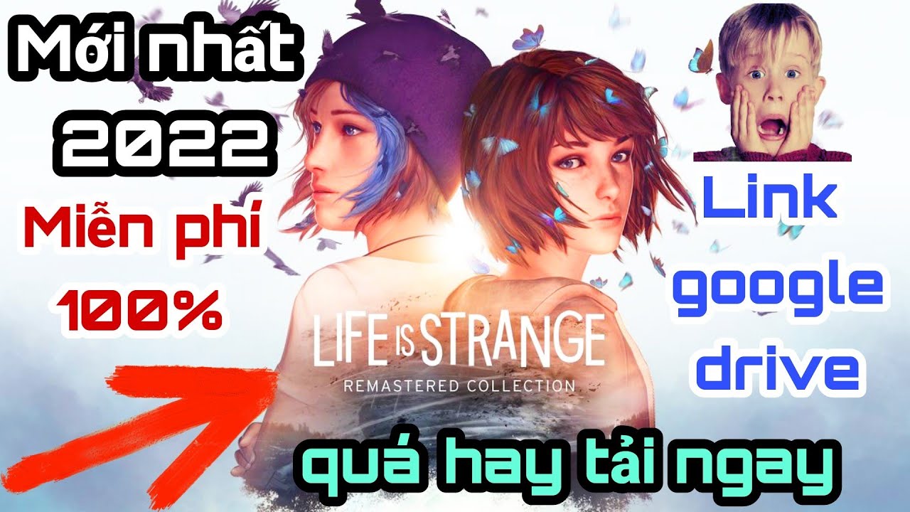 Cách tải game Life Is Strange Remastered Collection – Link google drive 2022
