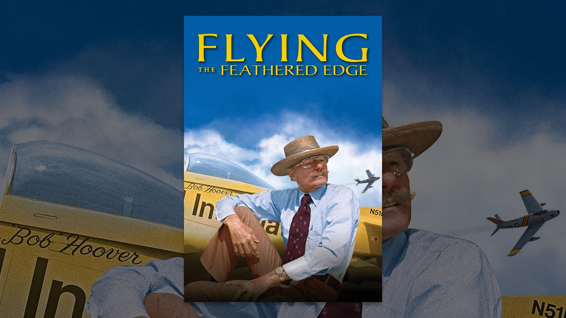 Flying the Feathered Edge: The Bob Hoover Project