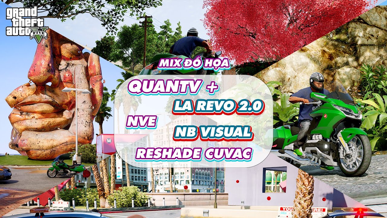 GTA 5 – Cách cài đặt đồ họa QuantV + La Revo 2.0 + NVE + NB Visual + Reshade CuVac
