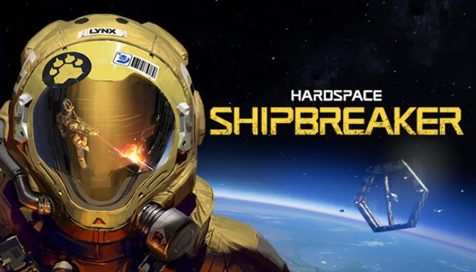 #1DownLoad Hardspace: Shipbreaker bản mới nhất