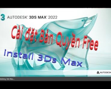 Hướng Dẫn Cài đặt 3Ds Max 2022 Bản Quyền Free Mới Nhất - Install 3ds ...