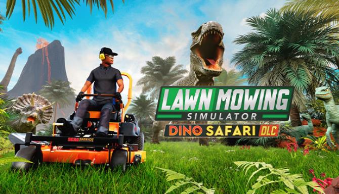#1DownLoad Lawn Mowing Simulator Dino Safari-FLT bản mới nhất