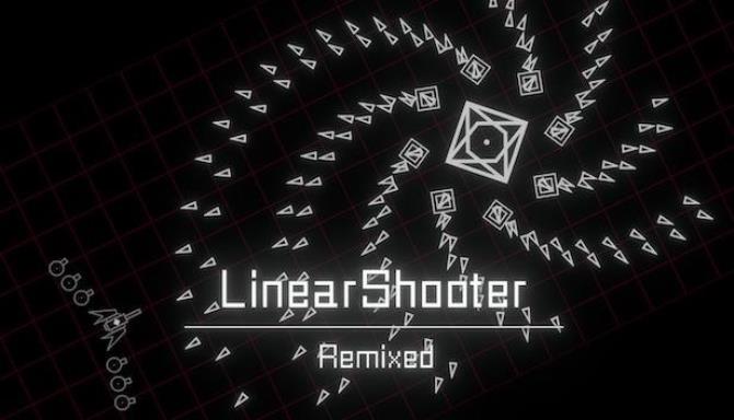 #1DownLoad LinearShooter Remixed bản mới nhất