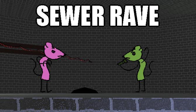 #1DownLoad Sewer Rave bản mới nhất