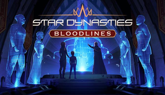 #1DownLoad Star Dynasties Bloodlines-GOG bản mới nhất