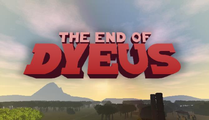 #1DownLoad The End of Dyeus bản mới nhất