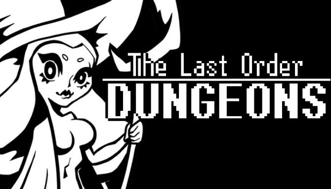 #1DownLoad The Last Order: Dungeons bản mới nhất