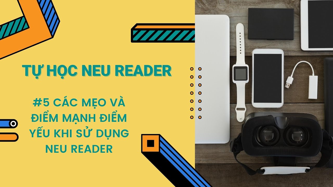 thuztyenzzn | Tự học Neu Reader | #5 Các mẹo và điểm mạnh điểm yếu khi sử dụng Neu Reader