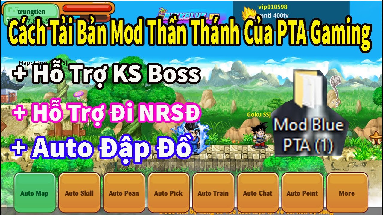 Ngọc Rồng Blue- Cách Tải Và Sử Dụng Bản Mod Thần Thánh Full Tính Năng Của PTA Gaming